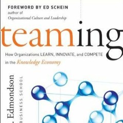 [Doc] Teaming How Organizations Learn, Innovate, And Compete In The Knowledge