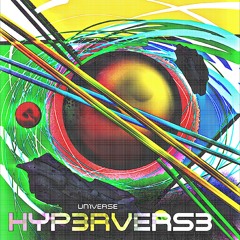 UN1VERSE - HYP3RVERS3