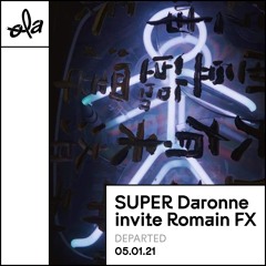 SUPER Daronne invite Romain FX (05.01.21)