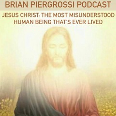 Is Jesus Christ the Most Misunderstood Human Being That's Ever Lived?