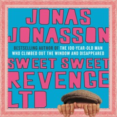 SWEET SWEET REVENGE LTD by Jonas Jonasson