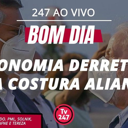 Stream episode Bom dia 247: Economia derrete e Lula costura alianças  () by TV 247 podcast | Listen online for free on SoundCloud