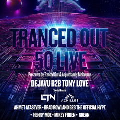 Deja Vu B2B Tony Love Presents TRANCED OUT Live @ Pockets [Trance Mix] ｜ Episode 50