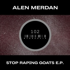 Alen Merdan - Stop Raping Goats