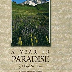 [Get] PDF 📦 A Year in Paradise by  Floyd Schmoe [KINDLE PDF EBOOK EPUB]