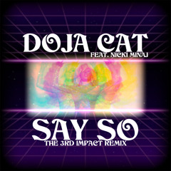 SAY SO (THE 3RD IMPACT NICKI'S RADIO EDIT)