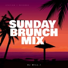SUNDAY BRUNCH MIX BY DJ WILL.I