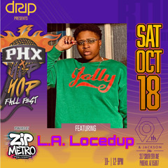 L.A. Locedup_We_Like_Money -  Live Oct 18th