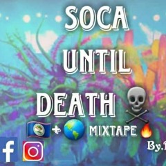 Soca Until Death Mixtape