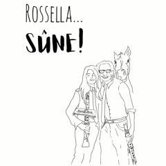Rossella, sune!
