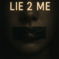lie 2 me