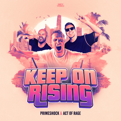 Primeshock & Act Of Rage - Keep On Rising