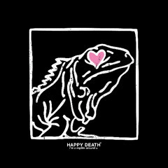 i'm a reptile around u (death's version)