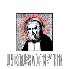 UnderRussia opensypher (ft. hazarrd556, NewVirtue)