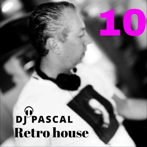 Dj Pascal - Retro House 10 (In the mix)