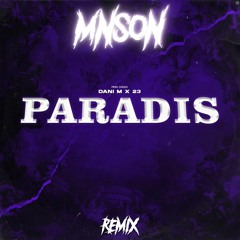 Paradis - Dani M & 23 (Mnson Remix)