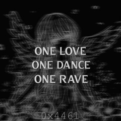 One Love, One Dance, One Rave (promo)