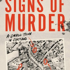 P.D.F. ⚡️ DOWNLOAD Signs of Murder A small town in Scotland  a miscarriage of justice and the se