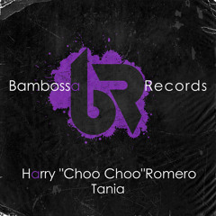 Harry "Choo Choo" Romero - Tania (Original Mix)