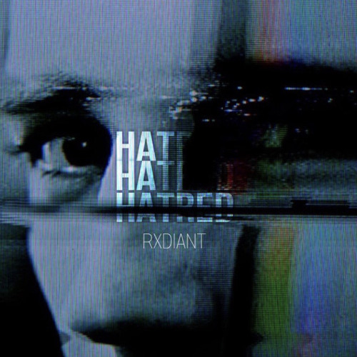 RXDIANT - HATRED