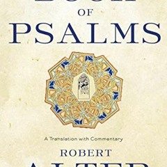 ❤️ Read The Book of Psalms: A Translation with Commentary by  Robert Alter