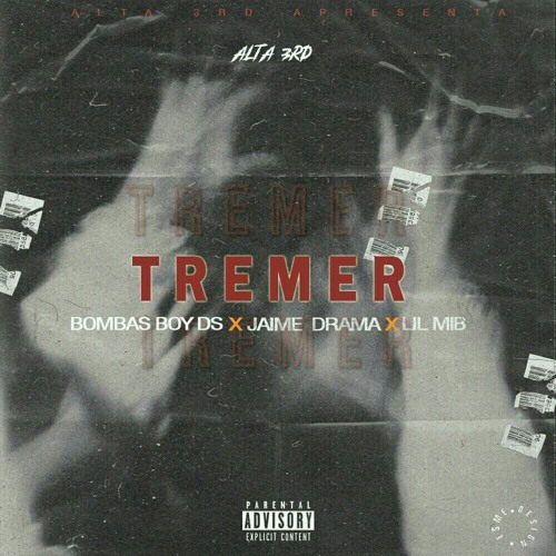TREMER ( BOMBAS BOY X JAIME DRAMA & LIL MIB )