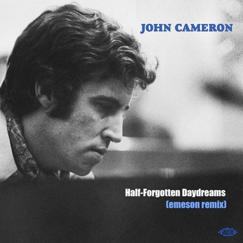 John Cameron - Half-Forgotten Daydreams (Emeson Remix)