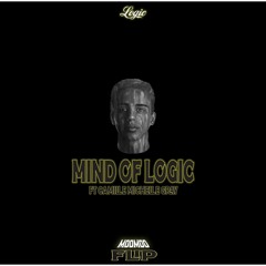 LOGIC - MIND OF LOGIC Ft. CAMILLE MICHELLE GRAY (MooMoo FLIP)