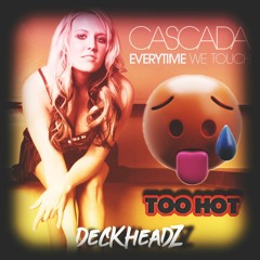 Everytime We Touch X Too Hot MASH UP (Cascada, Sound Rush, Sickmode)