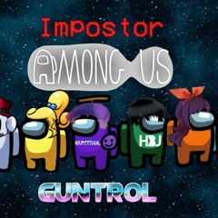 AMONG US RAP 어몽어스 랩 / GUNTROL 6untr01 - The Impostor Among Us (Prod. GoldenSTAR)