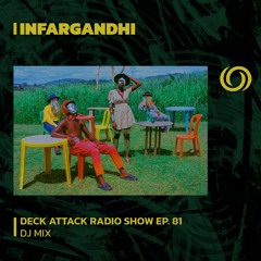 INFRAGNADHI Presents Deck Attack Radio Show Ep. 81 | 26/10/2023