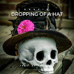 Dropping Of A Hat (Prod. By Yung Nab)