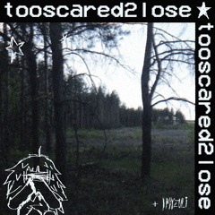too scared to lose + imyzuli