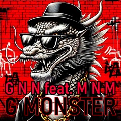 GNN - G MONSTER (feat. MNM)