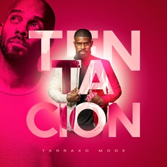 Tentación (Tarraxo Mode) (Remix)