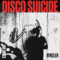 Disco Suicide Mix Series 106 - RYNZLER