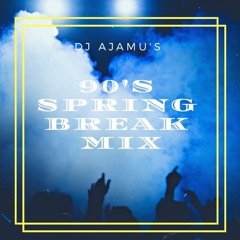 DJ Ajamu's 90s Spring Beach Mix