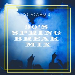 DJ Ajamu's 90s Spring Beach Mix