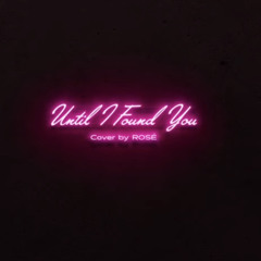 ROSÉ - 'Until I Found You