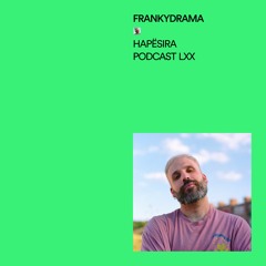 Frankydrama ■ Hapësira Podcast LXX