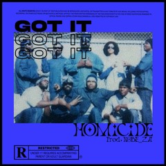 HOMiCiDE - Got It (prod. Kobe_za)