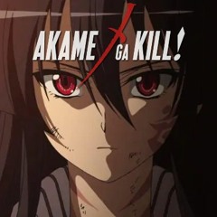 Akame Ga Kill! (p Rod x Spaceboyren)