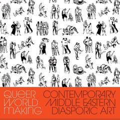 ⚡pdf✔ Queer World Making: Contemporary Middle Eastern Diasporic Art (Critical Ethnic