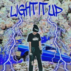 light it up (prod.EVILMYSTIC)