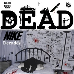 DEAD - 𝙉𝙄𝙆𝙀 𝐃𝐞𝐜𝐚𝐝𝐞𝐬