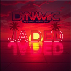 DYNAMIC - Jaded