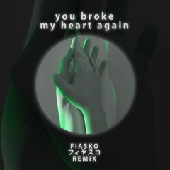 teqkoi - you broke my heart again (FiASKO remix)