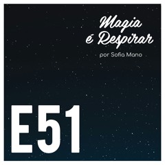E51 Relaxamento profundo em fase de Mercúrio retrógrado (começa ao min 9:38)