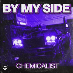 Chemicalist - By My Side