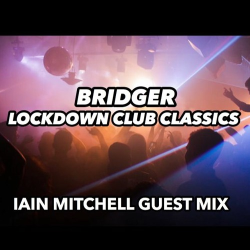 Iain Mitchell Guest Mix Lockdown Old Skool Club Anthems pt1